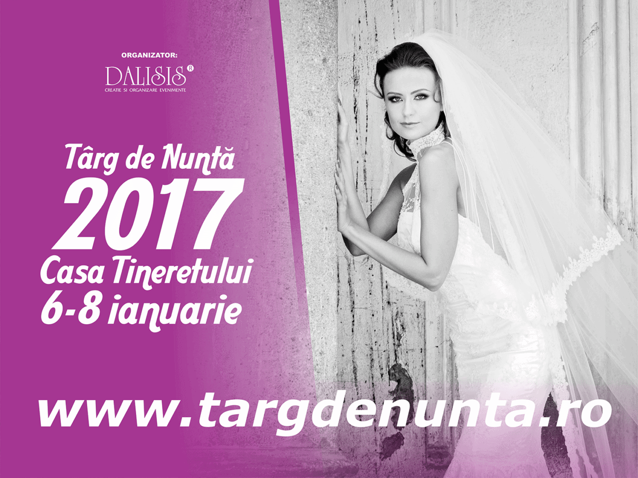 Afiș eveniment - Timișoara: Târg de Nuntă Dalisis – 6, 7 si 8 ianuarie 2017