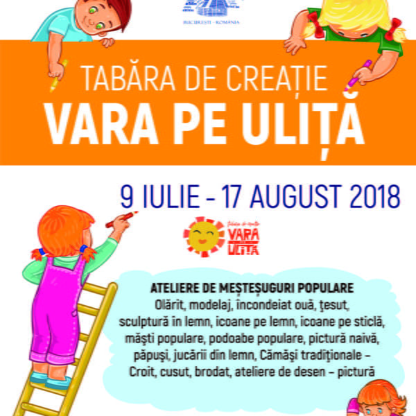 Afiș eveniment - Tabăra de creație „Vara pe uliță” – Muzeului Național al Satului „Dimitrie Gusti”