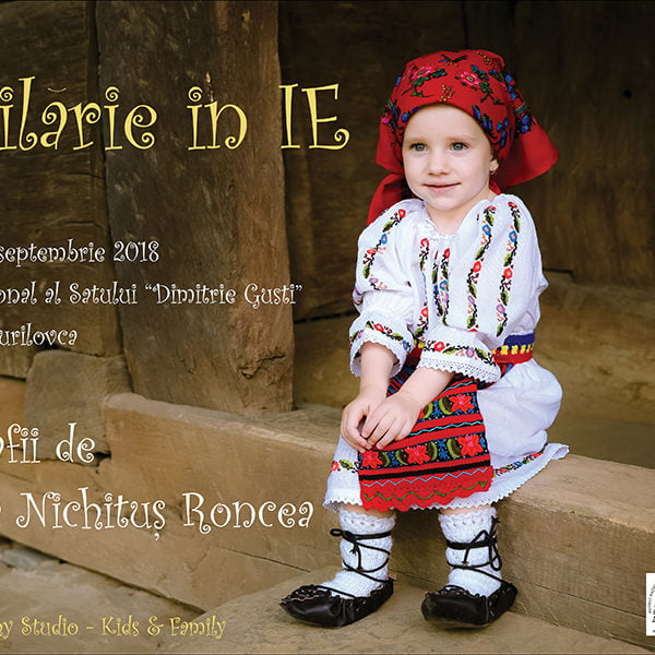 Afiș eveniment - Copilărie în IE – Muzeului Național al Satului “Dimitrie Gusti”