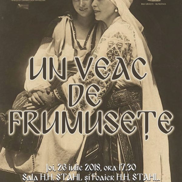 Afiș eveniment - „UN VEAC DE FRUMUSEŢE” – Muzeului Național al Satului “Dimitrie Gusti”