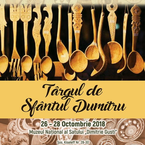 Afiș eveniment - Târgul de Sfântul Dumitru – Muzeului Național al Satului „Dimitrie Gusti”