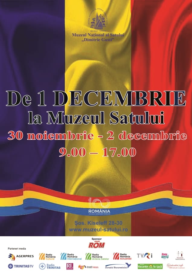 Afiș eveniment - „De 1 Decembrie la Muzeul Satului” – Muzeului Național al Satului „Dimitrie Gusti”
